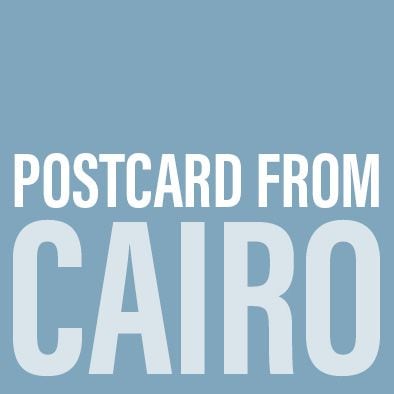 Postcard from Cairo