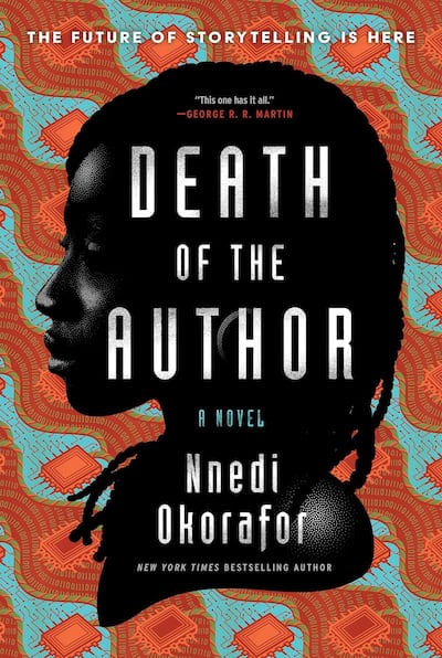 Death of the Author by Nnedi Okorafor is published by William Morrow. Photo: HarperCollins