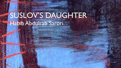 Suslov’s Daughter by Habib Abdulrab Sarori.