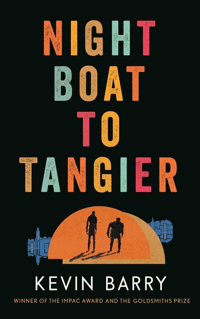 'Night Boat to Tangier' is Kevin Barry's third novel. Courtesy Canongate