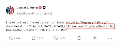 US President Donald Trump has been prolific with the use of "thank you for your attention to this matter" on his Truth Social app.