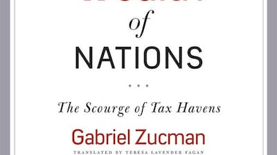 The Hidden Wealth of Nations: The Scourge of Tax Havens, by Gabriel Zucman is published by University of Chicago Press. Courtesy University of Chicago Press