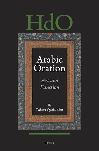 'Arabic Oration: Art and Function' by Tahera Qutbuddin. Courtesy Brill