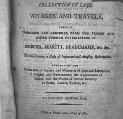'A Collection of Late Voyages and Travels' by Robert Heron. Courtesy Qasr Al Watan Library