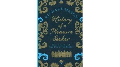 History of a Pleasure Seeker Richard Mason Weidenfeld & Nicolson Dh72