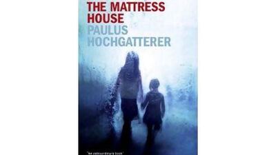The Mattress House / Paulus Hochgatterer / Maclehose Press / Dh102