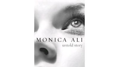 Untold Story by Monica Ali (Grant)