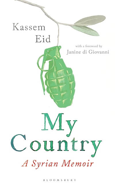 My Country: A Syrian Memoir by Kassem Eid.