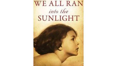 We All Ran into the Sunlight Natalie Young Short Books Ltd Dh47