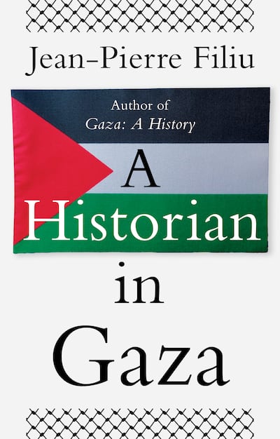 Jean Pierre Filiu's A Historian In Gaza. Photo: Hurst