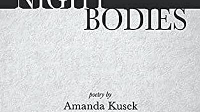 Night Bodies by Amanda Kusek (2019). Independently published