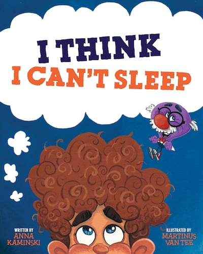 I Think I Can't Sleep by Anna Kaminski.