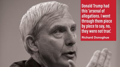 Donald Trump had this 'arsenal of allegations. I went through them piece by piece to say, no, they were not true'. Former acting deputy attorney general Richard Donoghue. EPA