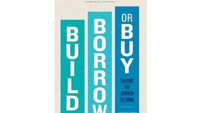 Build, Borrow, or Buy Laurence Capron and Will Mitchell