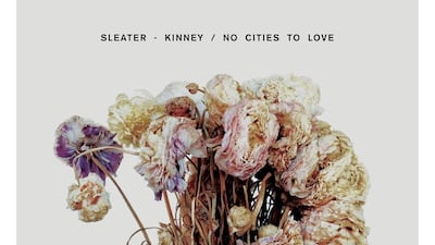 No Cities To Love” by Sleater-Kinney. Courtesy Sub Pop Records