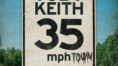 35 MPH Town by Toby Keith. Courtesy:Show Dog-Universal Music