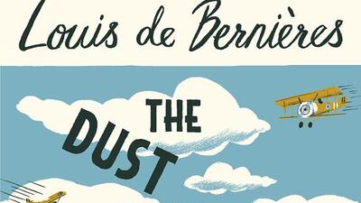 The Dust That Falls From Dreams by Louis de Bernieres