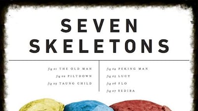 Seven Skeletons: The Evolution of the World’s Most Famous Human Fossils Lydia Pyne Viking Dh100