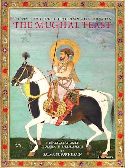 'The Mughal Feast' by Salma Husain. Roli Books / Lustre Press