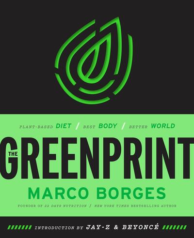 'The Greenprint: Plant-Based Diet, Best Body, Better World' by Marco Borges, a plant-based guru who has worked Jay Z and Beyonce, Jennifer Lopez, Shakira, Pharrell, Diddy and Ryan Seacrest. Courtesy Harmony
