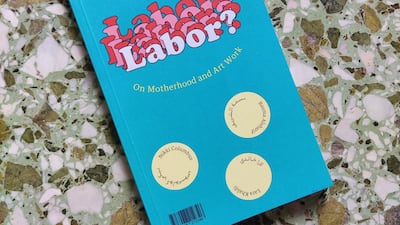 'Why Call It Labour?: On Motherhood and Art Work' (2020) has been published in Arabic and English. Courtesy Mophradat