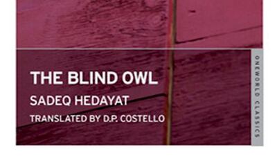 The Blind Owl by the Iranian author Sadegh Hedayat.