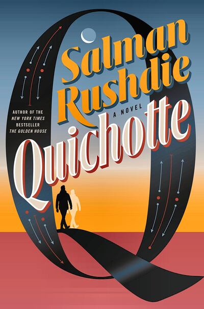 'Quichotte' by Salman Rushdie was inspired by the tale of Don Quixote.