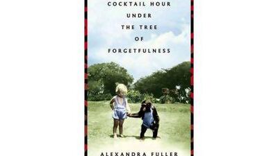 Cocktail Hour Under the Tree of Forgetfulness Alexandra Fuller The Penguin Press Dh112