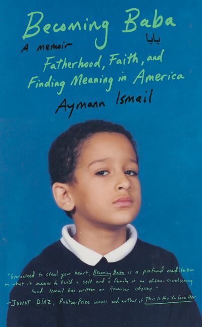 Becoming Baba: Fatherhood, Faith, and Finding Meaning in America by Aymann Ismail. Photo: Penguin Random House