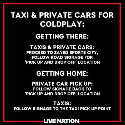 Coldplay fans arriving by taxi or private car can be dropped off at Zayed Sports City. Photo: Live Nation