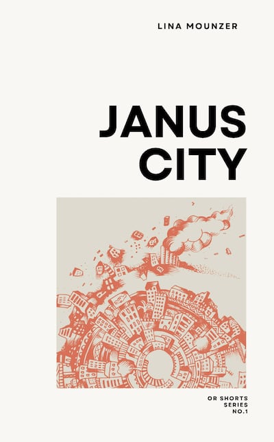 Janus City: The Many Faces of Beirut is about making a home in a city repeatedly threatened by disaster. Photo: OR Books