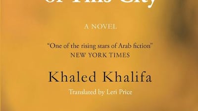 No Knives in the Kitchens of This City by Khaled Khalifa is published by American University in Cairo Press.