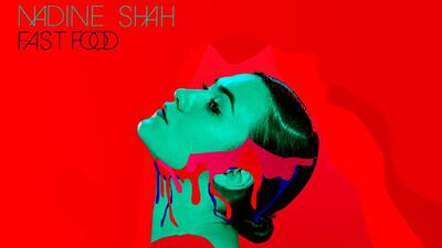 Fast food by Nadine Shah.