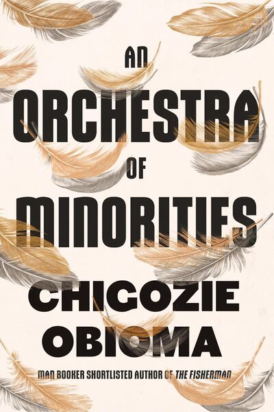 An Orchestra of Minorities by Chigozie Obioma. Courtesy Little, Brown