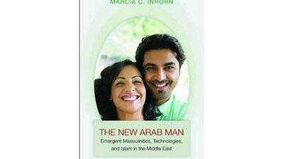 The New Arab Man, by Marcia C Inhorn.