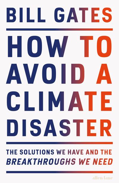'How to Avoid a Climate Disaster: The Solutions We Have and the Breakthroughs We Need' by Bill Gates. Penguin UK