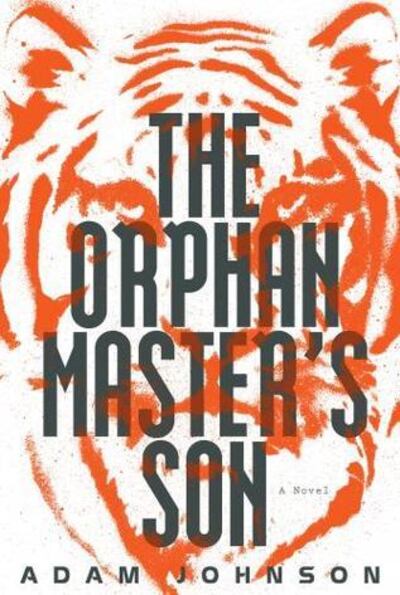 Adam Johnson's Pultizer Prize-winning novel, The Orphan Master's Son