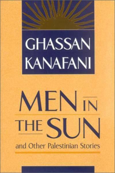 Ghassan Kanafani’s landmark novella follows three Palestinian men trying to reach Kuwait in search of work. Photo: Lynne Rienner Publishers