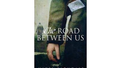 The Road Between Us by Nigel Farndale.