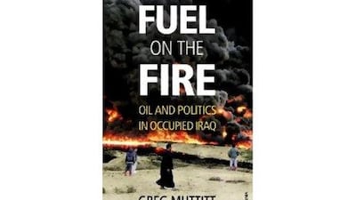 Fuel on the Fire: Oil and Politics in Occupied Iraq Greg Muttitt Vintage Dh57