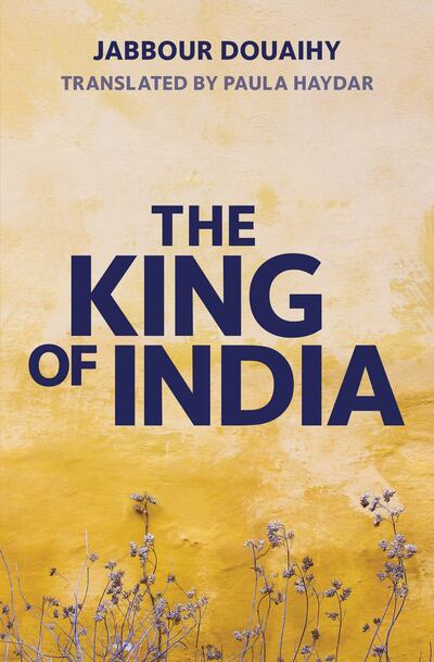 The King Of India by Jabbour Douaihy.