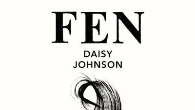 Fen by Daisy Johnson is published by Jonathan Cape.