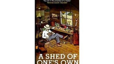 A Shed Of One's Own: Midlife without the Crisis Marcus Berkmann Little, Brown Dh47