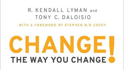Change the Way You Change!