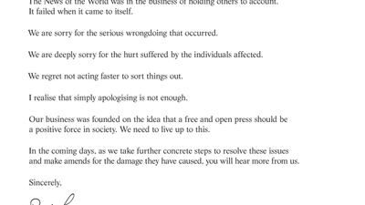 July 15, 2011: This image was made available by News International in London on Friday, is of an advertisement which will run in Saturday's Daily Mail, Daily Telegraph, Financial Times, Guardian, Independent, Sun and Times, in which Rupert Murdoch apolog???