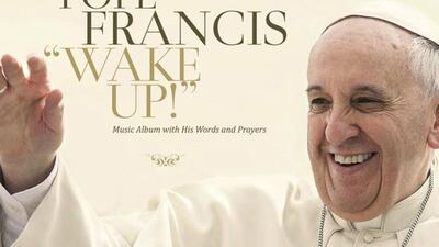 The Pope has released the rock album Wake Up!. Courtesy of San Paolo Multimedia / Believe Digital
