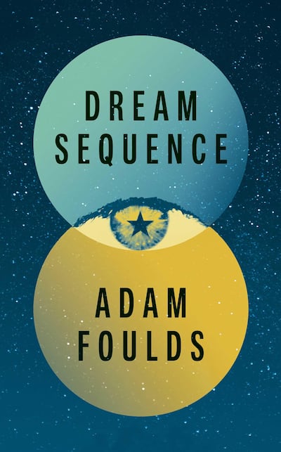Dream Sequence by Adam Foulds published by Jonathan Cape. Courtesy Penguin UK
