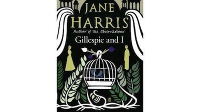 Gillespie and I Jane Harris Faber & Faber Dh72