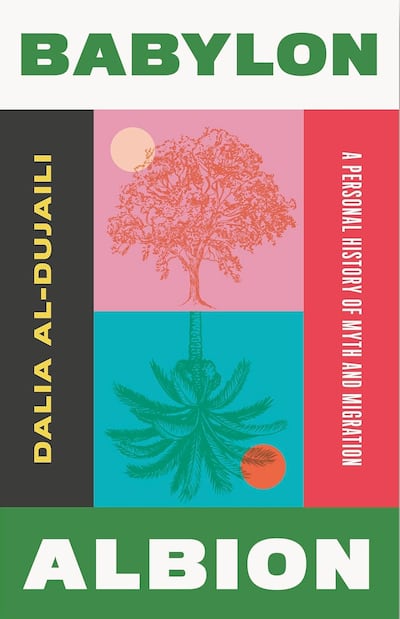 Babylon, Albion: A Personal History of Myth and Migration by Dalia Al-Dujaili. Photo: Saqi Books