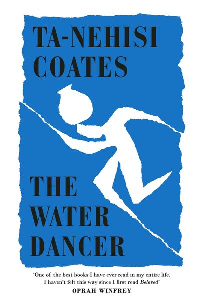 'The Water Dancer' by Ta-Nehisi Coates. Courtesy Penguin UK